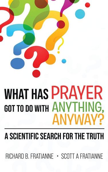 Produktbild: What Has Prayer Got To Do With Anything, Anyway?