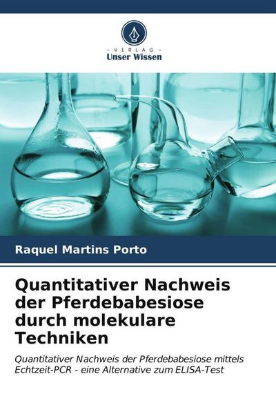 Produktbild: Quantitativer Nachweis der Pferdebabesiose durch molekulare Techniken