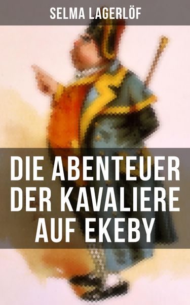 Produktbild: Die Abenteuer der Kavaliere auf Ekeby