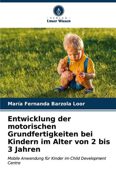 Produktbild: Entwicklung der motorischen Grundfertigkeiten bei Kindern im Alter von 2 bis 3 Jahren