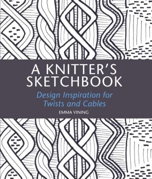 A Knitter's Sketchbook, Gebundene Ausgabe von Emma Vining, Wiley, 9781785005374