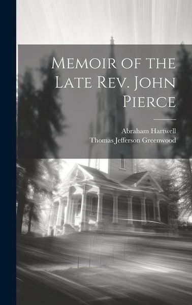 Produktbild: Memoir of the Late Rev. John Pierce