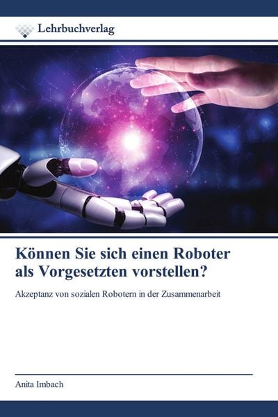Produktbild: K&ouml;nnen Sie sich einen Roboter als Vorgesetzten vorstellen?