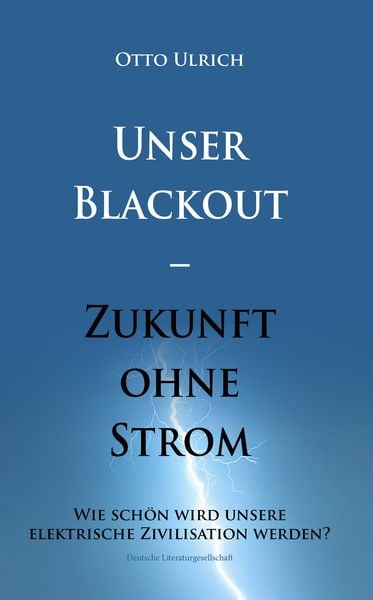Produktbild: Unser Blackout &ndash; Zukunft ohne Strom