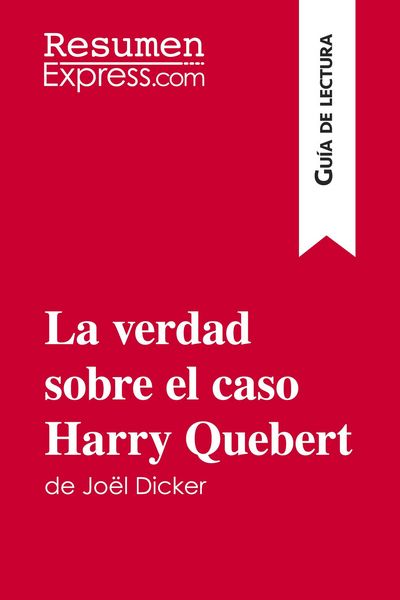 Produktbild: La verdad sobre el caso Harry Quebert de Jo&euml;l Dicker (Gu&iacute;a de lectura)