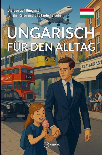Ungarisch für den Alltag, Taschenbuch von Pinhok Languages, Bookmundo, 9789403859125