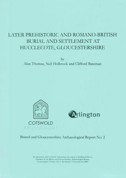 Produktbild: Later Prehistoric and Romano-British Burial and Settlement at Hucclecote, Gloucestershire