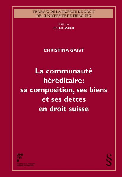 Produktbild: La communaut&eacute; h&eacute;r&eacute;ditaire: sa composition, ses biens et ses dettes en droit suisse