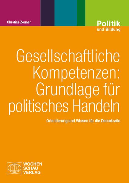 Produktbild: Gesellschaftliche Kompetenzen: Grundlage f&uuml;r politisches Handeln