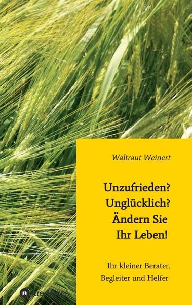 Produktbild: Unzufrieden? Ungl&uuml;cklich? &Auml;ndern Sie Ihr Leben!