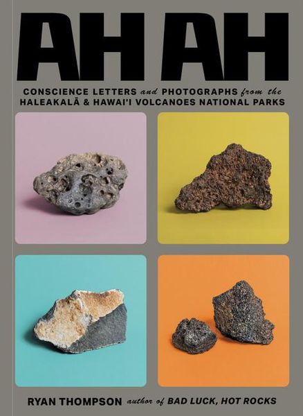 Produktbild: Ah Ah: Conscience Letters and Photographs from the Haleakala & Hawai'i Volcanoes National Parks