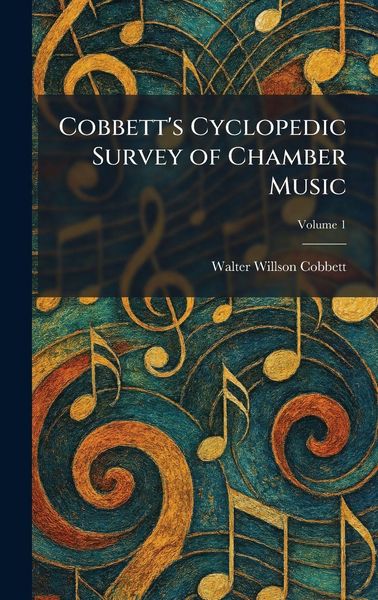 Produktbild: Cobbett's Cyclopedic Survey of Chamber Music