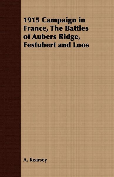 Produktbild: 1915 Campaign in France, The Battles of Aubers Ridge, Festubert and Loos
