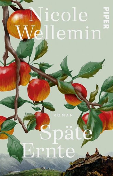 Späte Ernte, Taschenbuch von Nicole Wellemin, Piper Taschenbuch, 9783492322188
