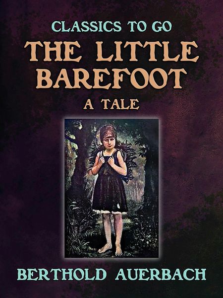 Produktbild: The Little Barefoot A Tale by Berthold Auerbach