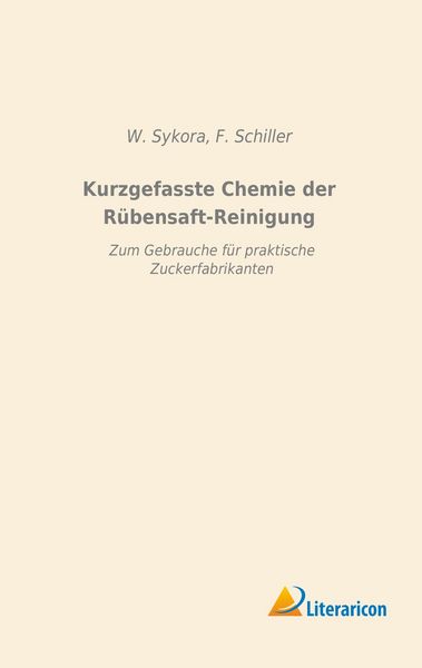 Produktbild: Kurzgefasste Chemie der R&uuml;bensaft-Reinigung