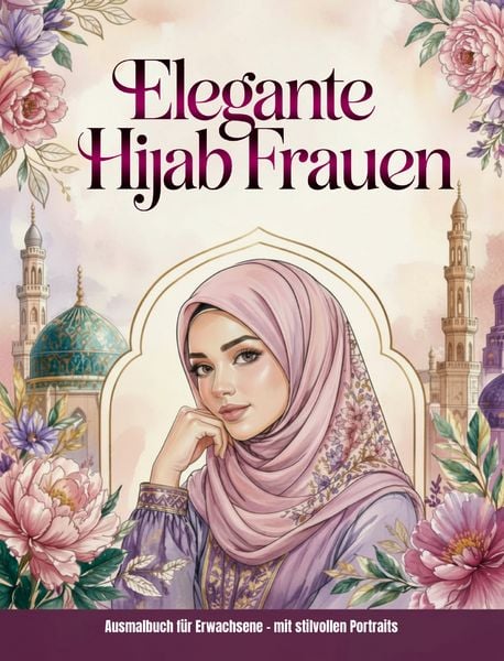 Produktbild: Elegante Hijab Frauen - Malbuch f&uuml;r Erwachsene mit stilvollen Portraits