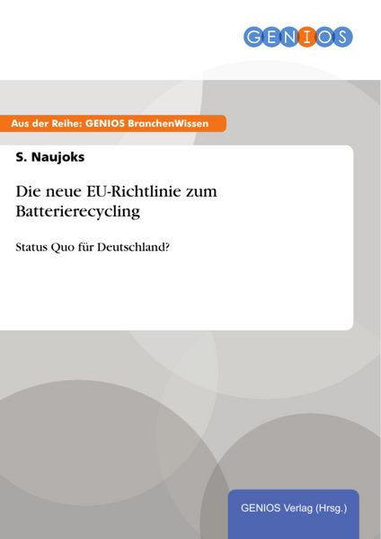 Produktbild: Die neue EU-Richtlinie zum Batterierecycling