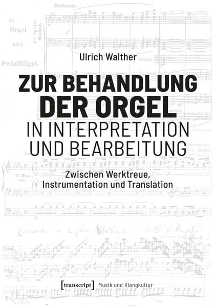 Produktbild: Zur Behandlung der Orgel in Interpretation und Bearbeitung