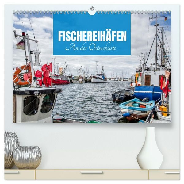 Produktbild: Fischereih&auml;fen an der Ostseek&uuml;ste (hochwertiger Premium Wandkalender 2027 DIN A2 quer), Kunstdruck in Hochglanz