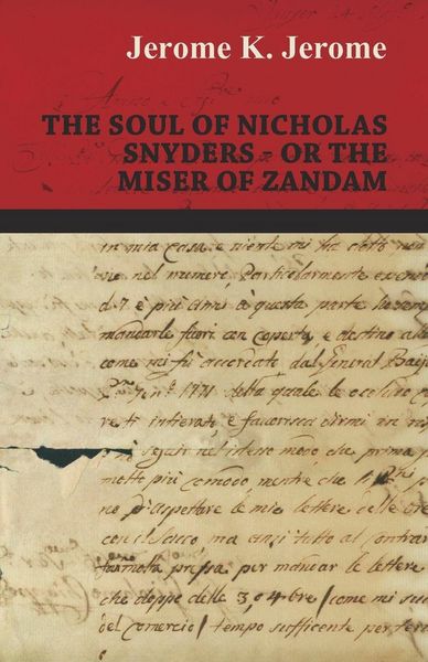 Produktbild: The Soul of Nicholas Snyders - Or the Miser of Zandam