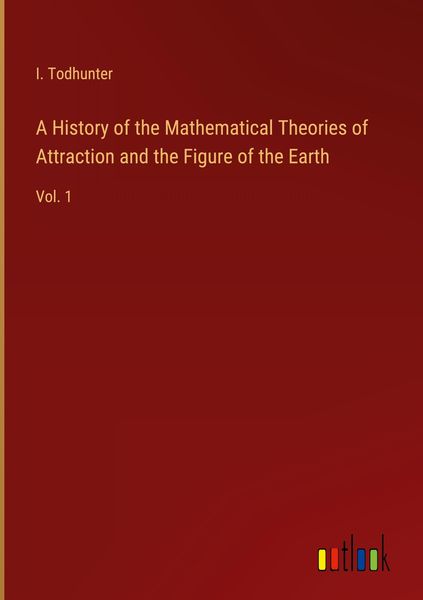 Produktbild: A History of the Mathematical Theories of Attraction and the Figure of the Earth