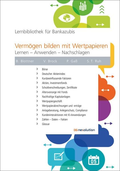 Vermögen bilden mit Wertpapieren, Taschenbuch von Britta Blottner,Volker Brock,Peter Gass,Sabine Theadora Ruh, DG Nexolution, 978-3-87151-269-8