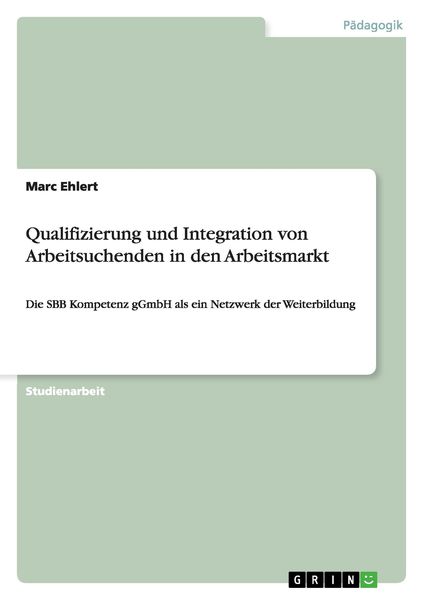 Produktbild: Qualifizierung und Integration von Arbeitsuchenden in den Arbeitsmarkt