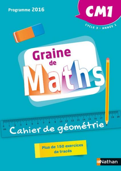 Produktbild: Graine de maths : cahier de g&eacute;om&eacute;trie CM1 cycle 3 ann&eacute;e 1