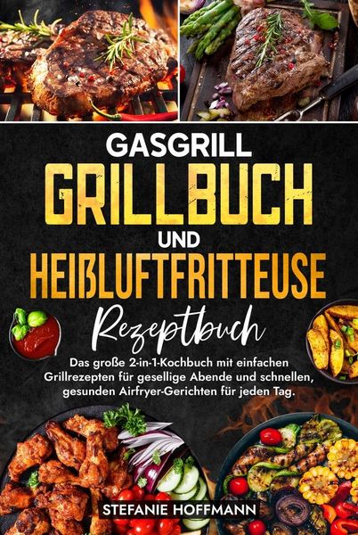 Produktbild: Gasgrill Grillbuch und Hei&szlig;luftfritteuse Rezeptbuch