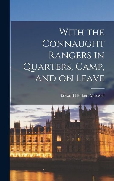 Produktbild: With the Connaught Rangers in Quarters, Camp, and on Leave