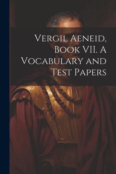 Produktbild: Vergil Aeneid, Book VII. A Vocabulary and Test Papers