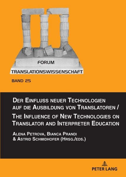 Produktbild: Der Einfluss neuer Technologien auf die Ausbildung von Translatoren / The Influence of New Technologies on Translator and Interpreter Education