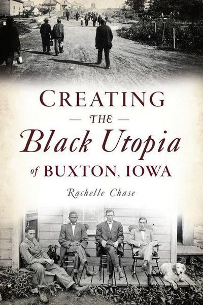 Produktbild: Creating the Black Utopia of Buxton, Iowa