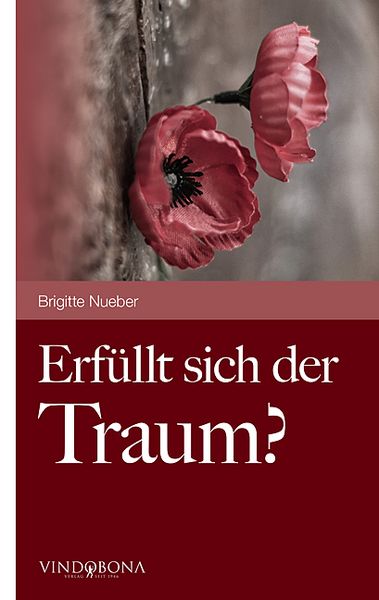 Erfüllt sich der Traum?, Taschenbuch von Brigitte Nueber, Vindobona Verlag, 9783902935427