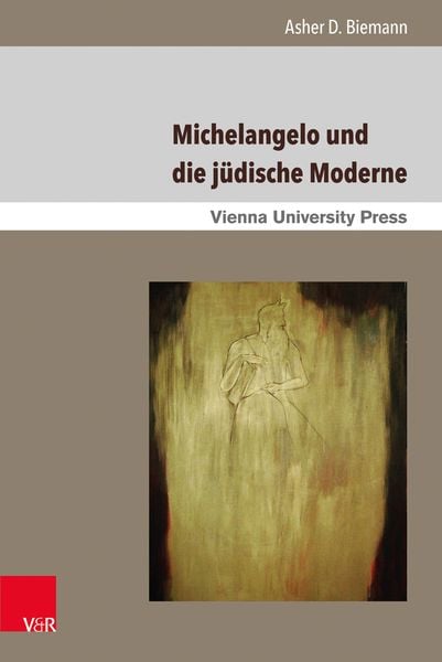 Produktbild: Michelangelo und die j&uuml;dische Moderne