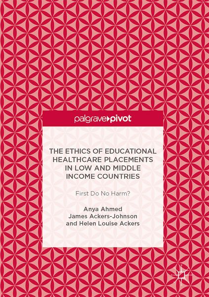 Produktbild: The Ethics of Educational Healthcare Placements in Low and Middle Income Countries