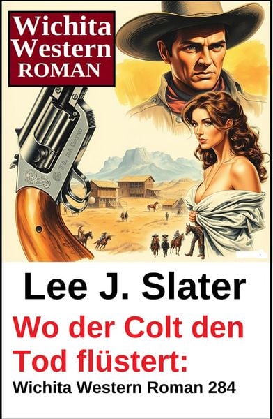 Produktbild: Wo der Colt den Tod fl&uuml;stert: Wichita Western Roman 284