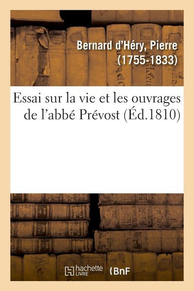 Produktbild: Essai sur la vie et les ouvrages de l'abb&eacute; Pr&eacute;vost