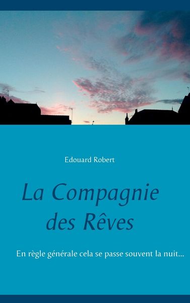 Produktbild: La Compagnie des R&ecirc;ves