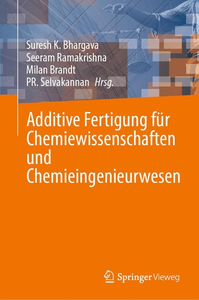 Produktbild: Additive Fertigung f&uuml;r Chemiewissenschaften und Chemieingenieurwesen