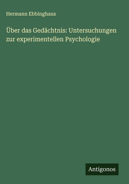 Produktbild: &Uuml;ber das Ged&auml;chtnis: Untersuchungen zur experimentellen Psychologie