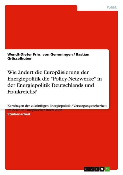 Produktbild: Wie &auml;ndert die Europ&auml;isierung der Energiepolitik die "Policy-Netzwerke" in der Energiepolitik Deutschlands und Frankreichs?