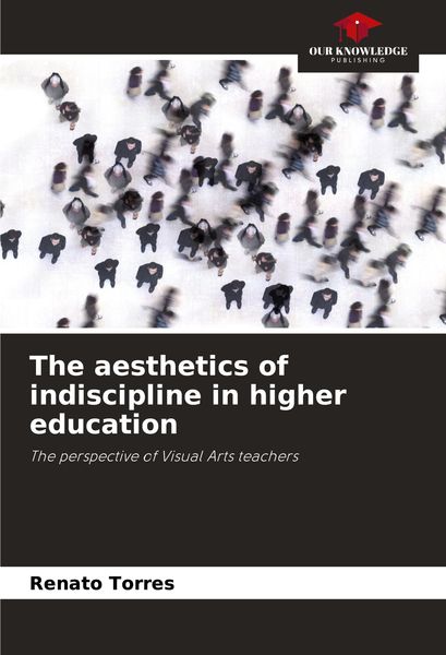 Produktbild: The aesthetics of indiscipline in higher education