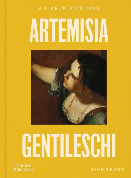 Produktbild: Artemisia Gentileschi: A Life in Pictures