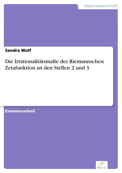 Produktbild: Die Irrationalit&auml;tsma&szlig;e der Riemannschen Zetafunktion an den Stellen 2 und 3