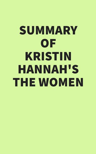 Produktbild: Summary of Kristin Hannah's The Women