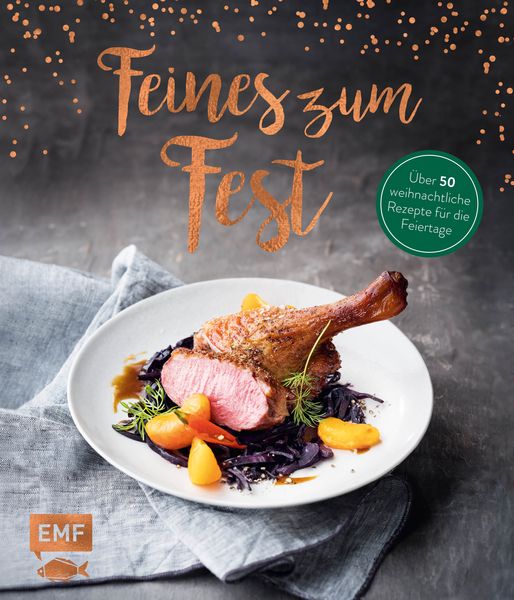 Produktbild: Feines zum Fest &ndash; &Uuml;ber 50 weihnachtliche Rezepte f&uuml;r die Feiertage