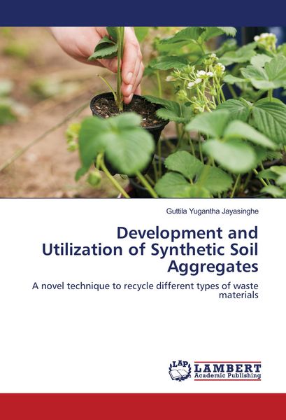 Produktbild: Development and Utilization of Synthetic Soil Aggregates