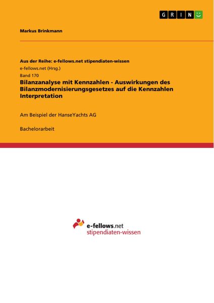 Produktbild: Bilanzanalyse mit Kennzahlen - Auswirkungen des Bilanzmodernisierungsgesetzes auf die Kennzahlen Interpretation